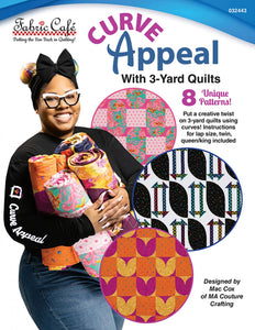 Curve Appeal with 3-Yard Quilts pattern book from Fabric Cafe by Mac Cox
