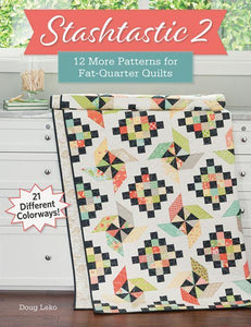 Stashtastic 2 Twelve More Patterns for Fat-Quarter Quilts