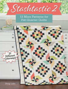 Stashtastic 2 Twelve More Patterns for Fat-Quarter Quilts